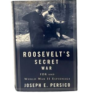 Roosevelts Secret War FDR & World War‎ Il Espionage Hardcover Historical
